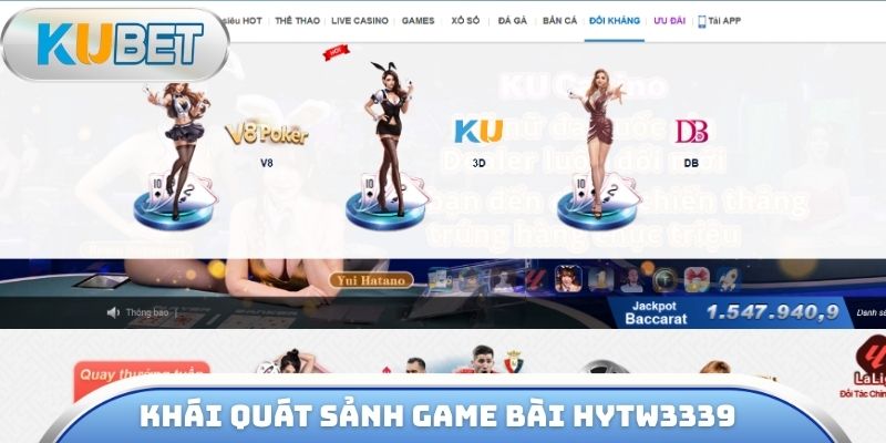 Khái quát sảnh game bài hytw3339